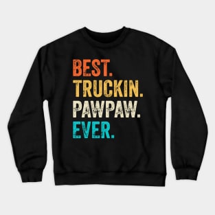 Best Truckin Pawpaw Ever Crewneck Sweatshirt